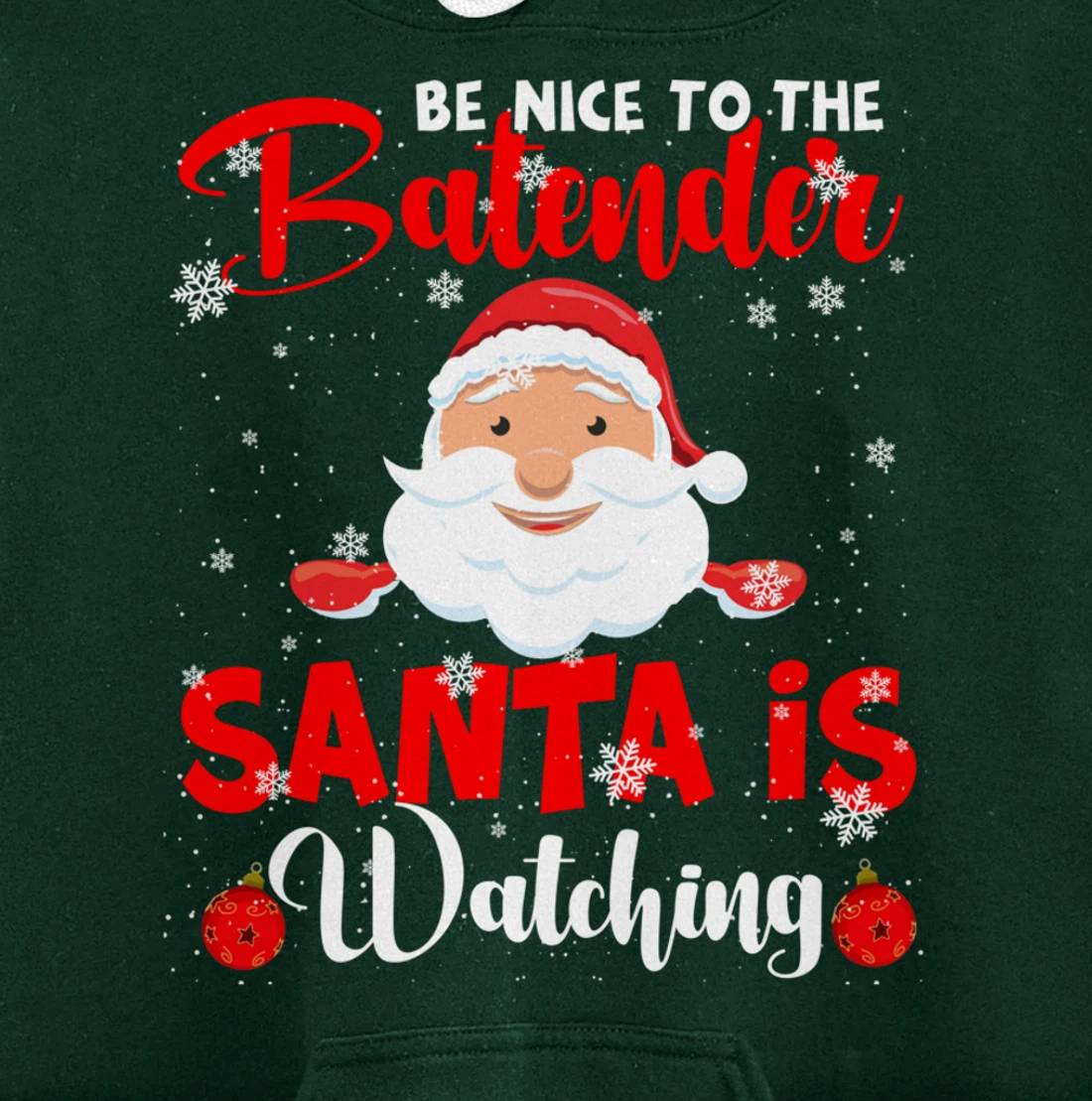 Be Nice To The Bartender Santa's Watching Xmas Santa Lover Pullover Hoodie