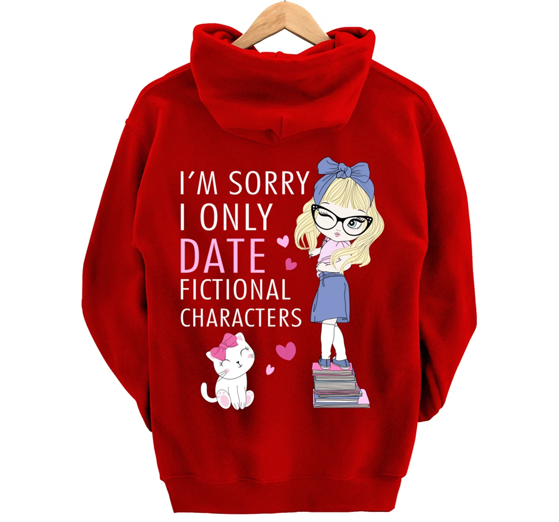 Cat Librarian Book Hoarder I Only Date Fictional Characters Pullover Hoodie