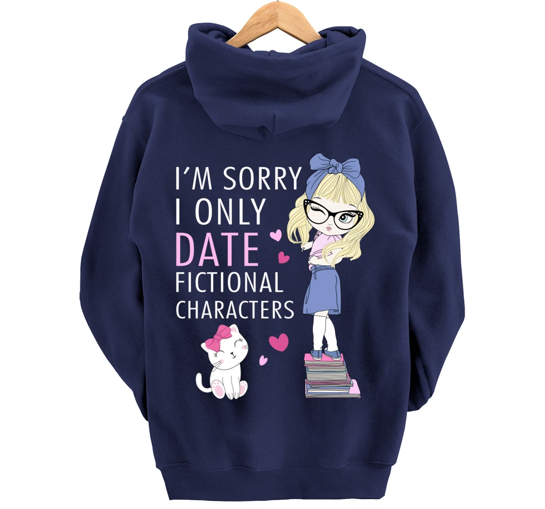 Cat Librarian Book Hoarder I Only Date Fictional Characters Pullover Hoodie