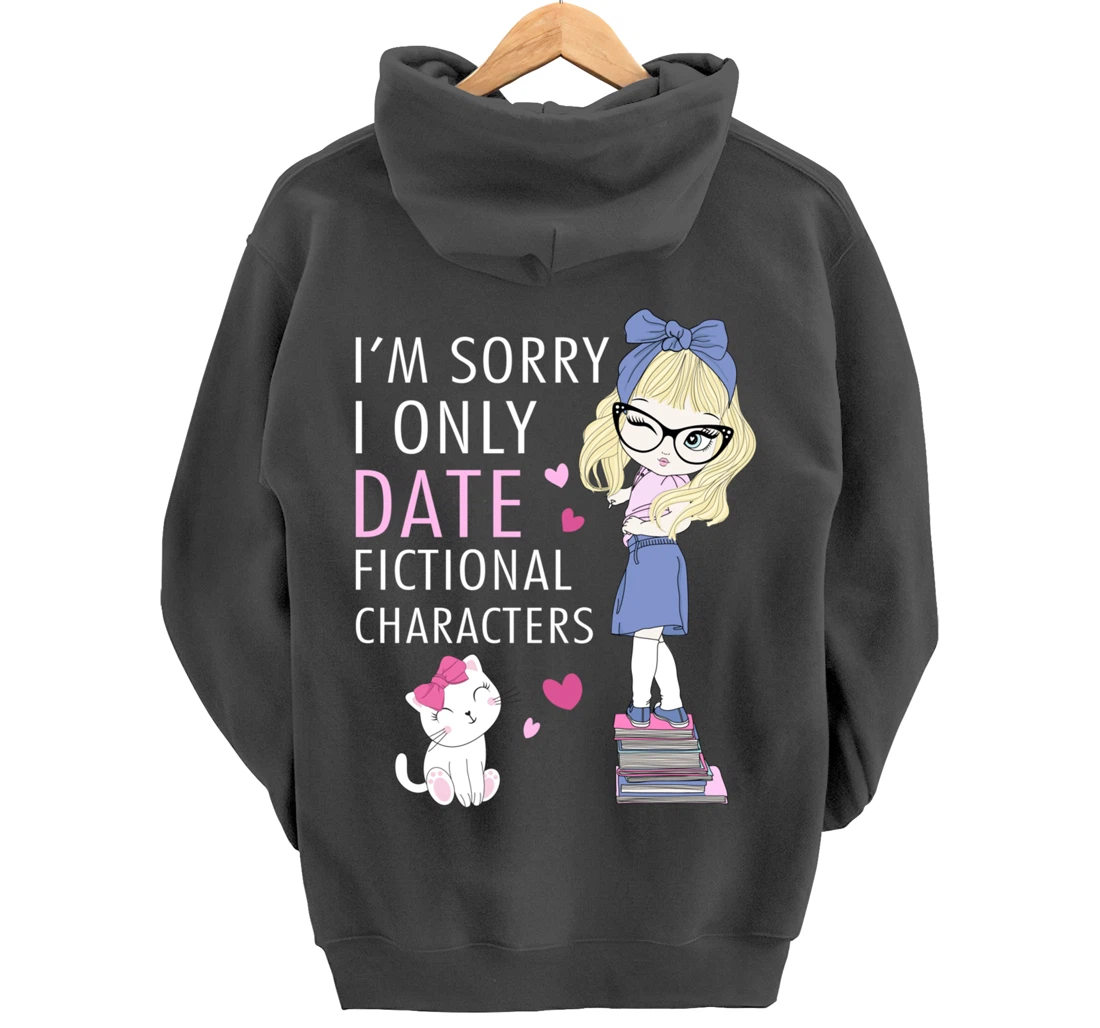 Cat Librarian Book Hoarder I Only Date Fictional Characters Pullover Hoodie