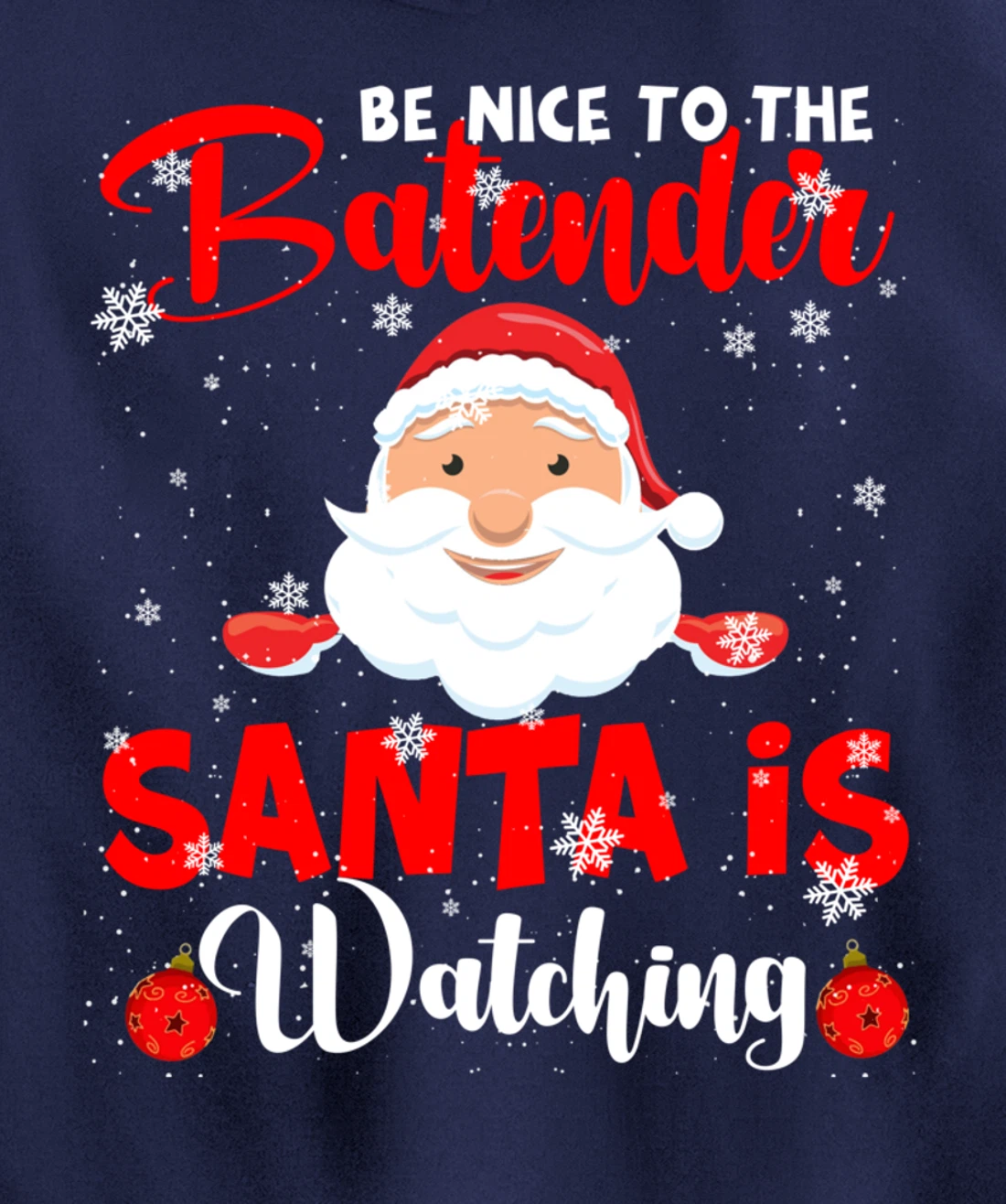 Be Nice To The Bartender Santa's Watching Xmas Santa Lover Pullover Hoodie