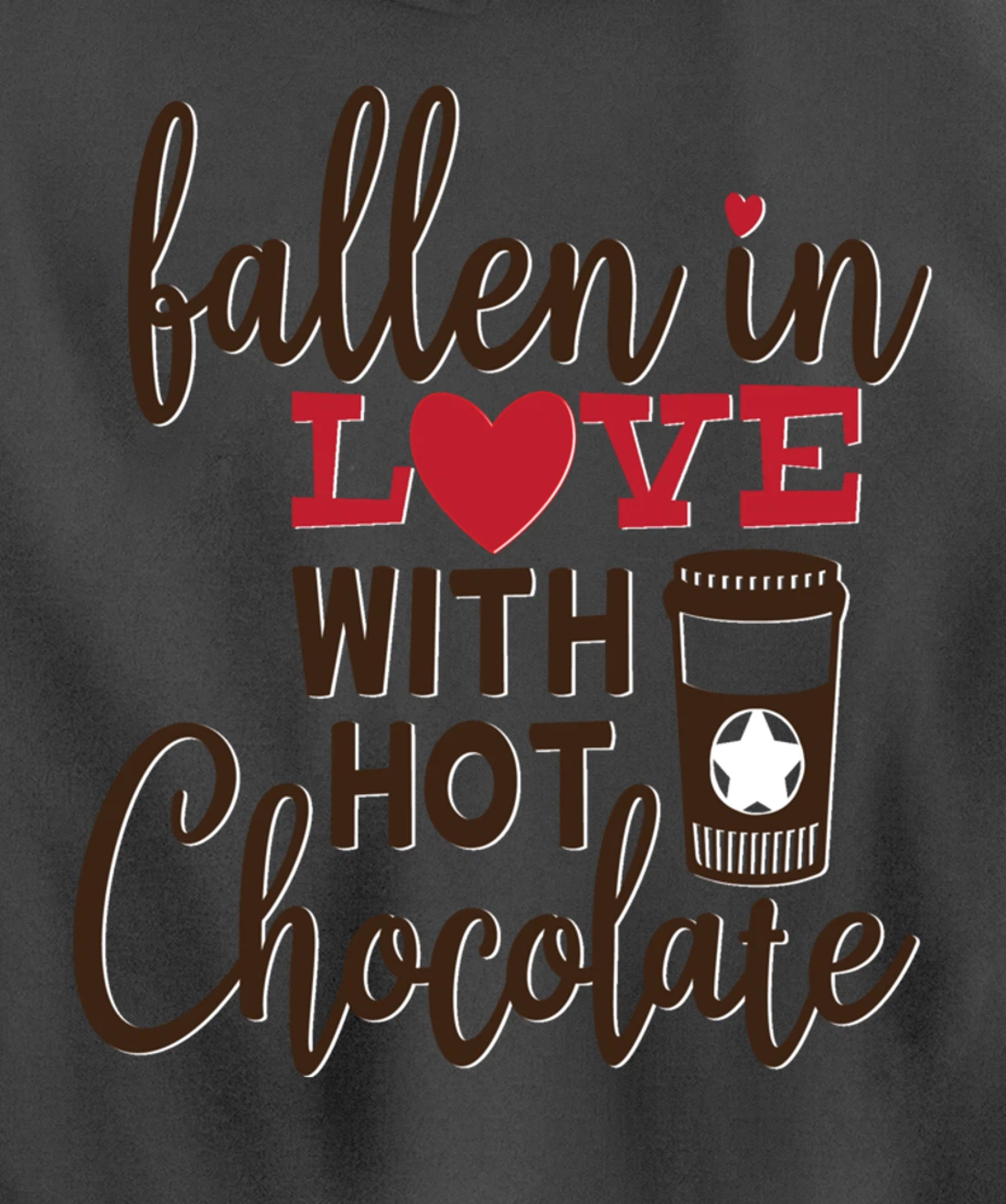Funny Fallen In Love With Hot Chocolate Valentines Day Quote Pullover Hoodie