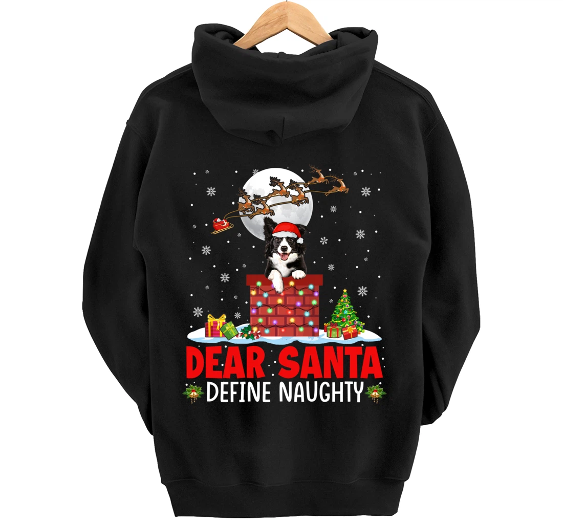 Dear Santa Define Xmas Naughty Border Collie At Chimney Pullover Hoodie