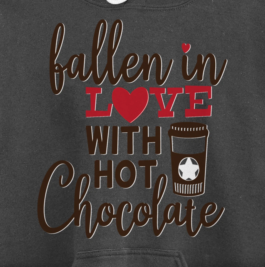 Funny Fallen In Love With Hot Chocolate Valentines Day Quote Pullover Hoodie