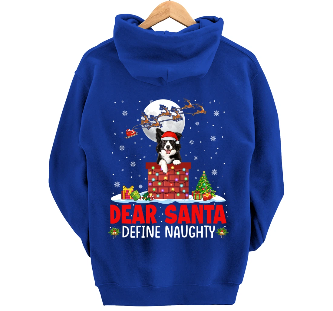 Dear Santa Define Xmas Naughty Border Collie At Chimney Pullover Hoodie
