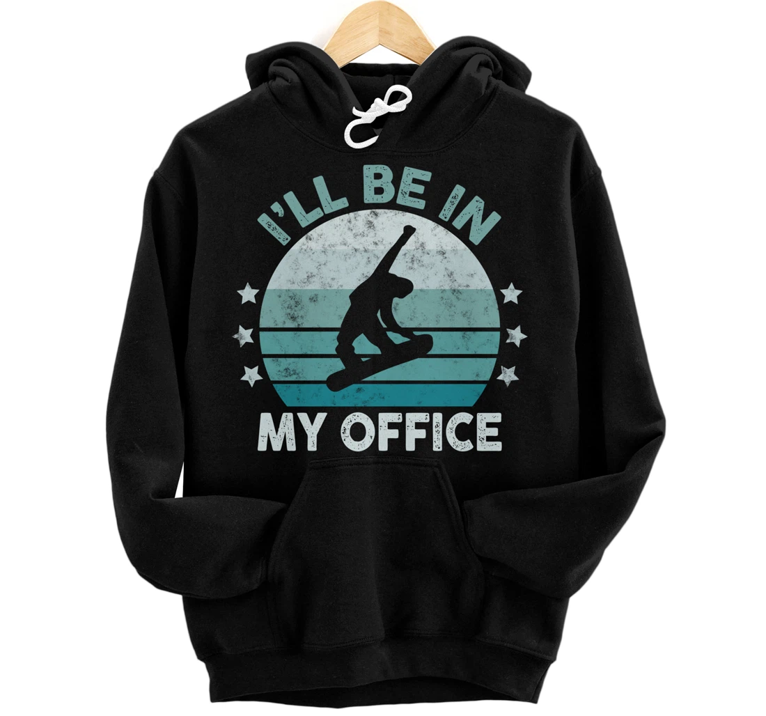 Snowboarding I’ll Be In My Office Winter Ice Sports Retro Pullover Hoodie