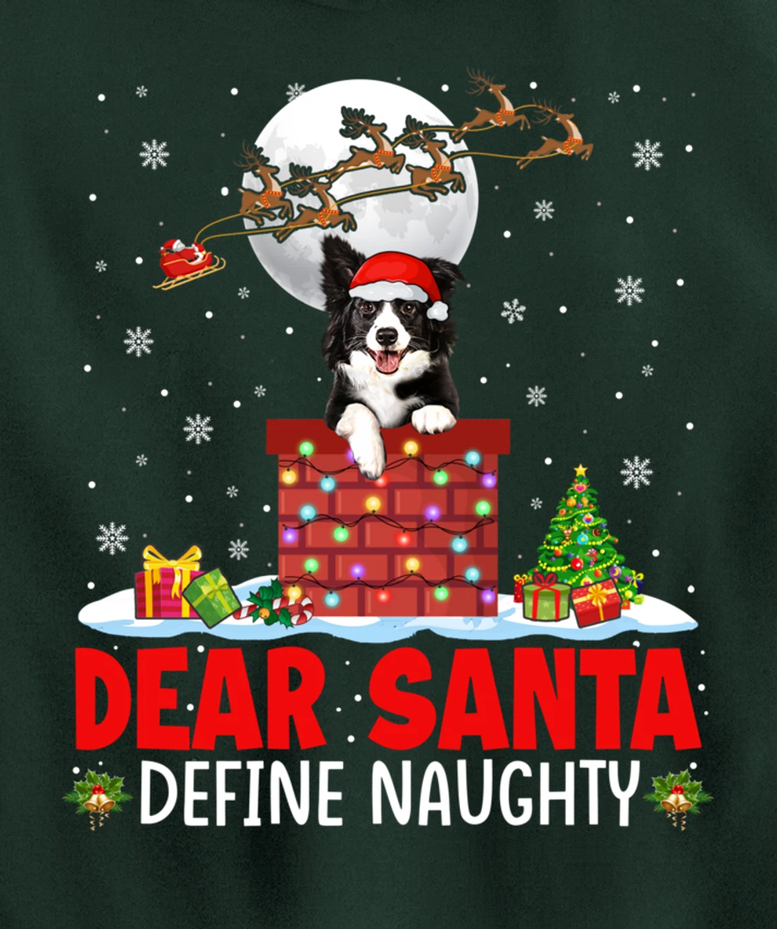 Dear Santa Define Xmas Naughty Border Collie At Chimney Pullover Hoodie