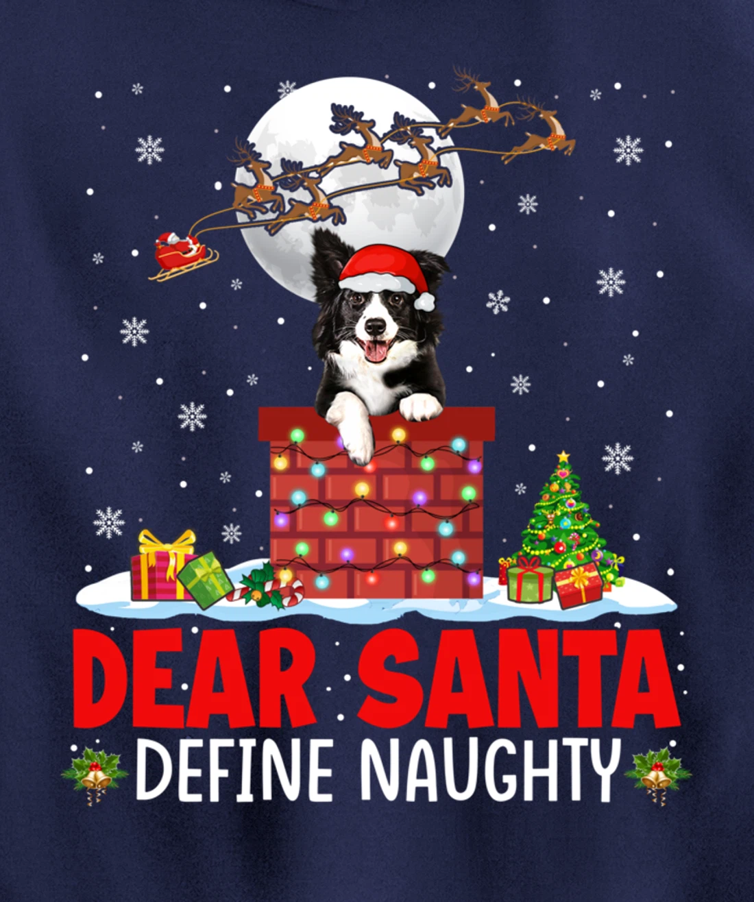Dear Santa Define Xmas Naughty Border Collie At Chimney Pullover Hoodie