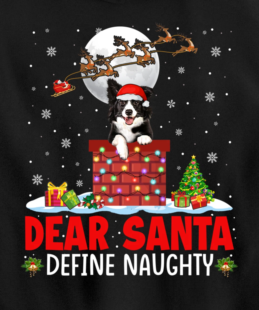 Dear Santa Define Xmas Naughty Border Collie At Chimney Pullover Hoodie