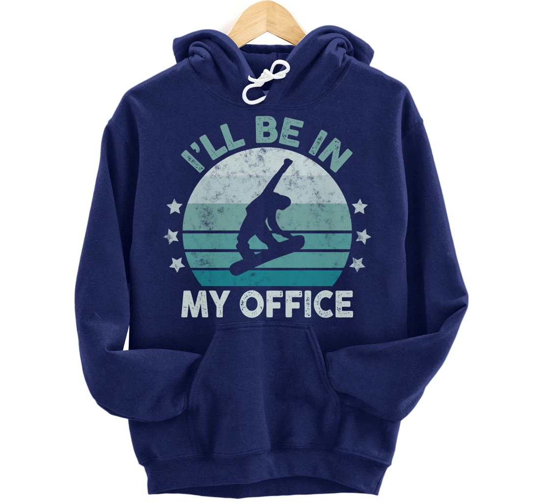 Snowboarding I’ll Be In My Office Winter Ice Sports Retro Pullover Hoodie
