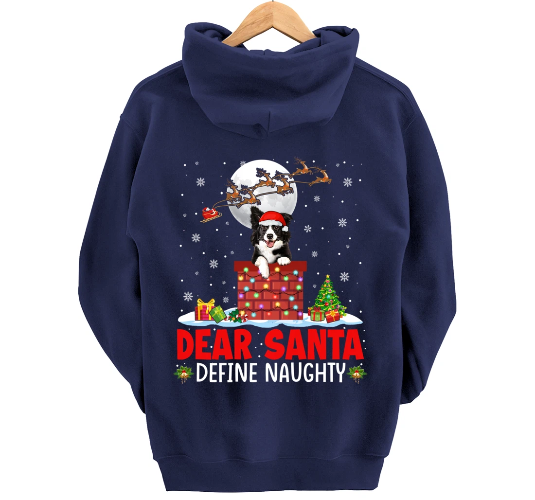 Dear Santa Define Xmas Naughty Border Collie At Chimney Pullover Hoodie