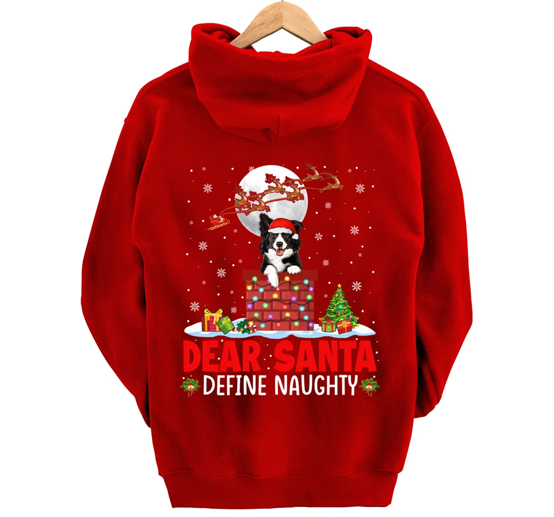 Dear Santa Define Xmas Naughty Border Collie At Chimney Pullover Hoodie