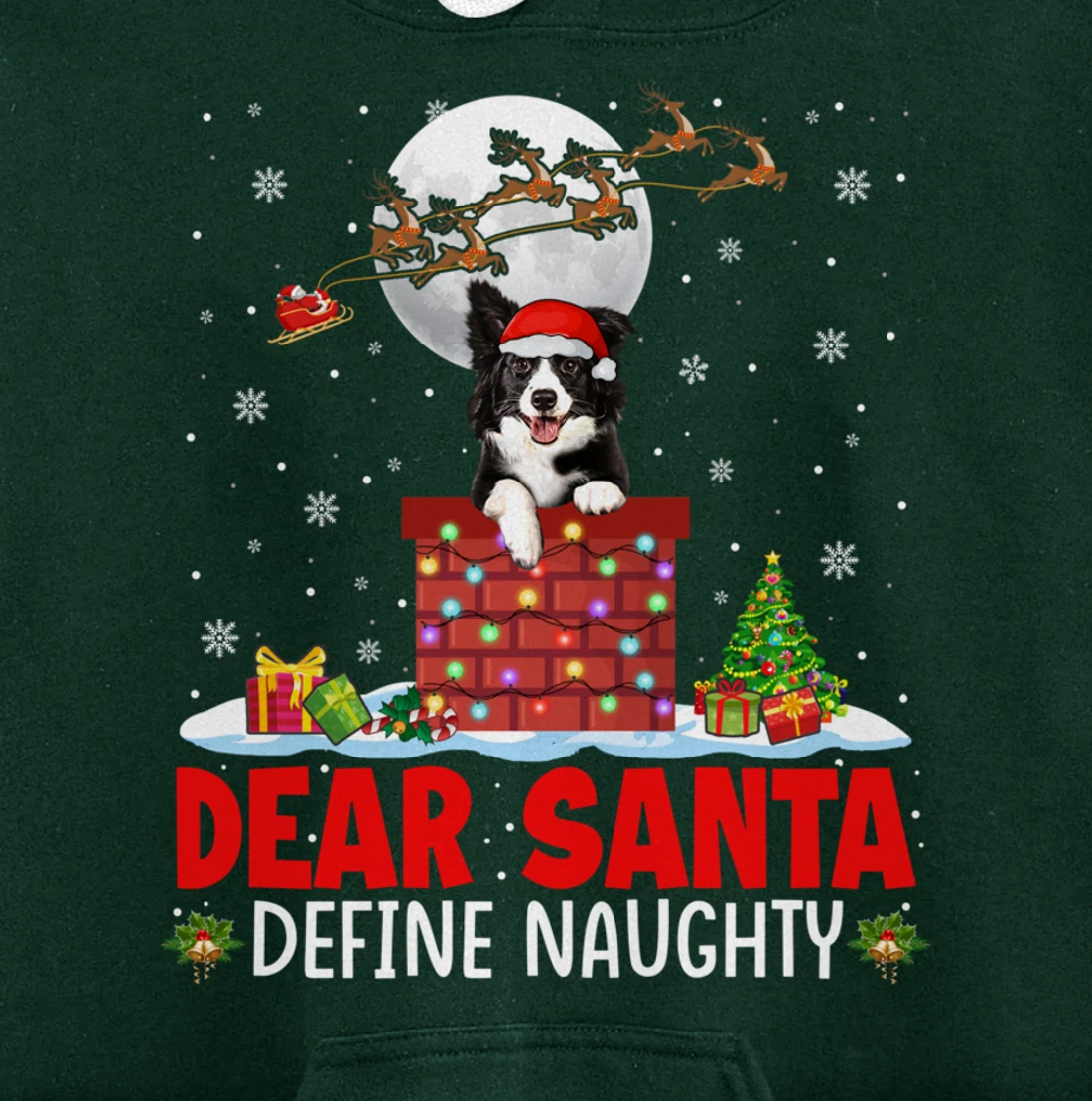 Dear Santa Define Xmas Naughty Border Collie At Chimney Pullover Hoodie