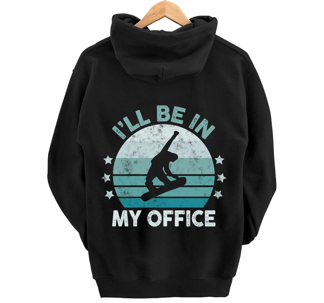 Snowboarding I’ll Be In My Office Winter Ice Sports Retro Pullover Hoodie