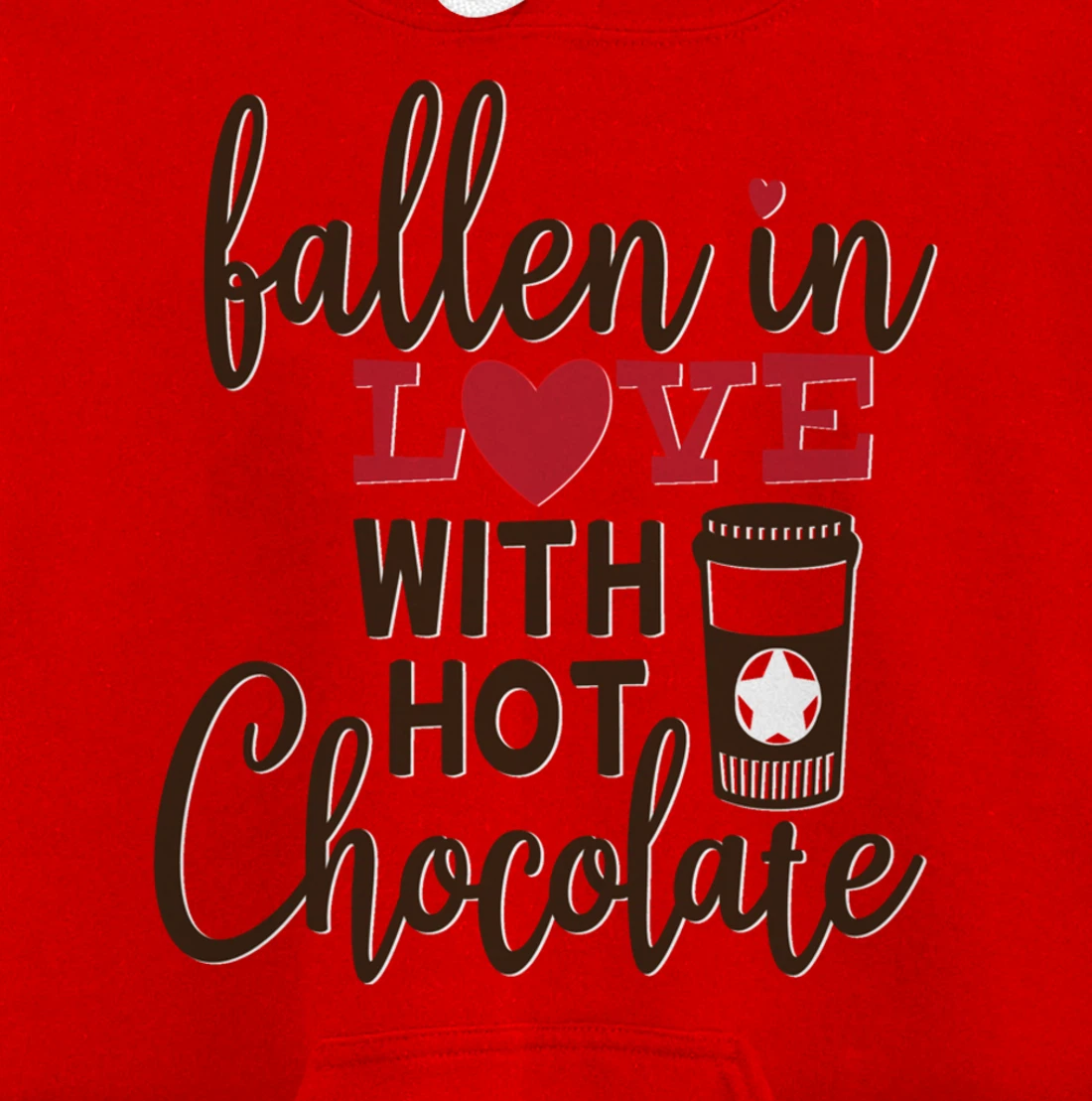 Funny Fallen In Love With Hot Chocolate Valentines Day Quote Pullover Hoodie