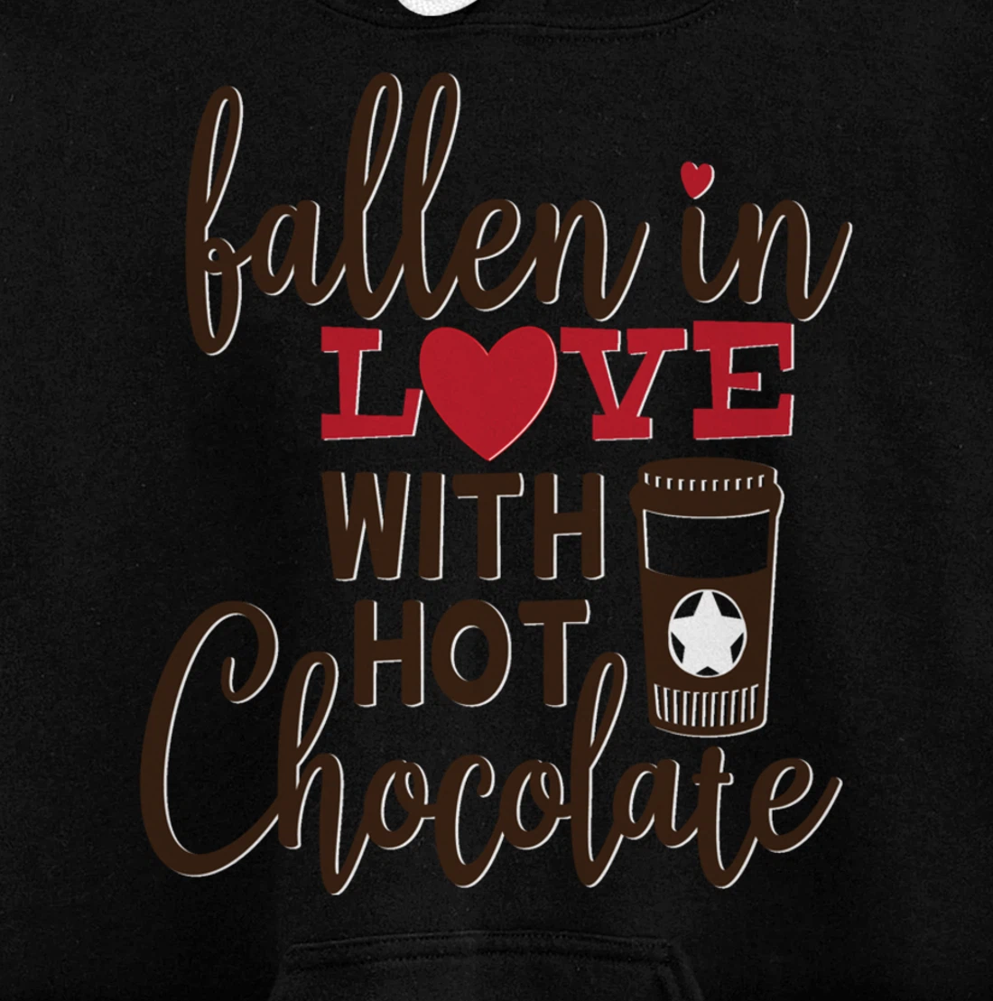 Funny Fallen In Love With Hot Chocolate Valentines Day Quote Pullover Hoodie
