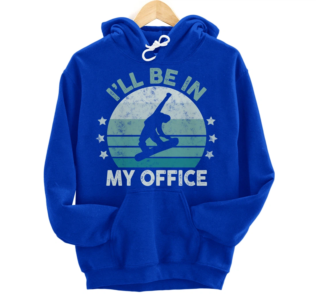 Snowboarding I’ll Be In My Office Winter Ice Sports Retro Pullover Hoodie