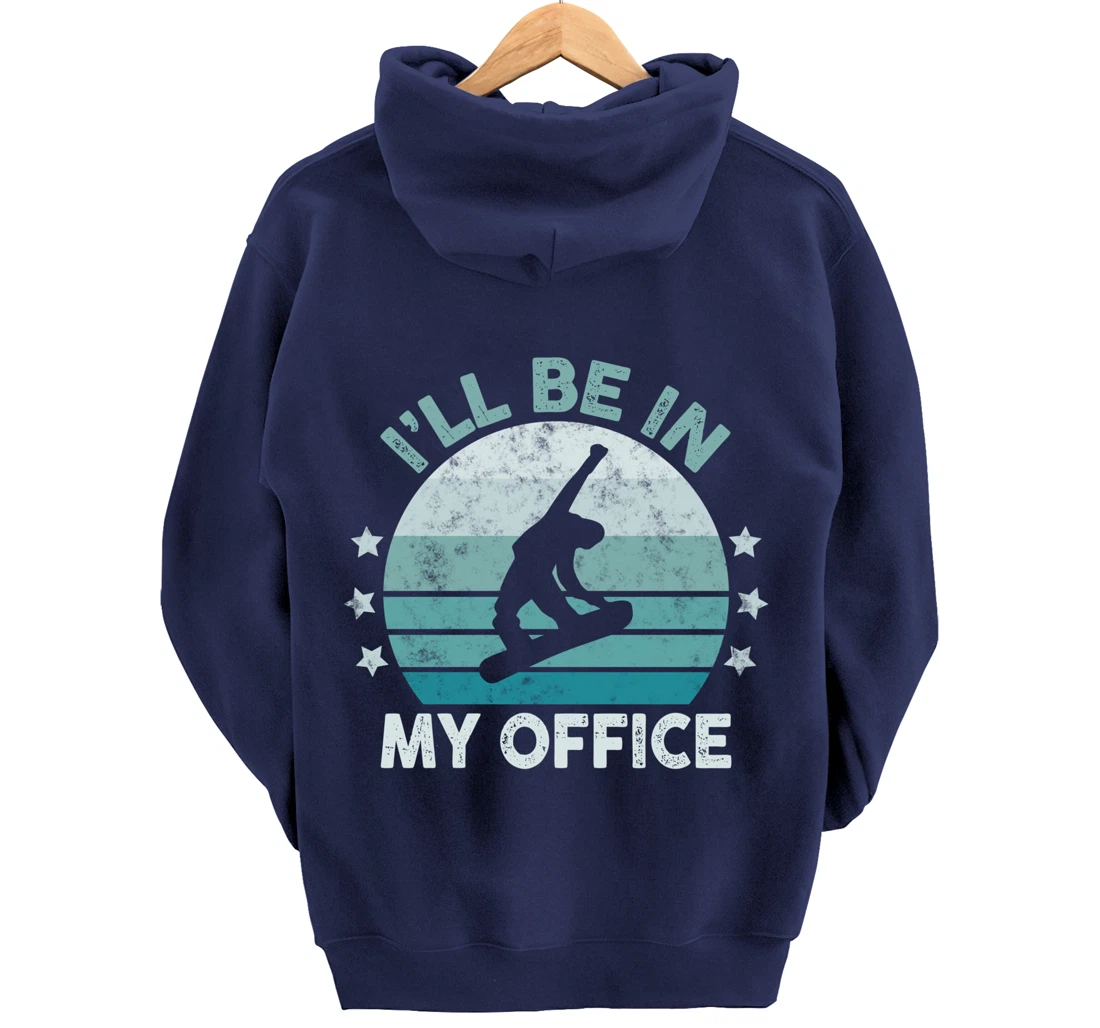 Snowboarding I’ll Be In My Office Winter Ice Sports Retro Pullover Hoodie