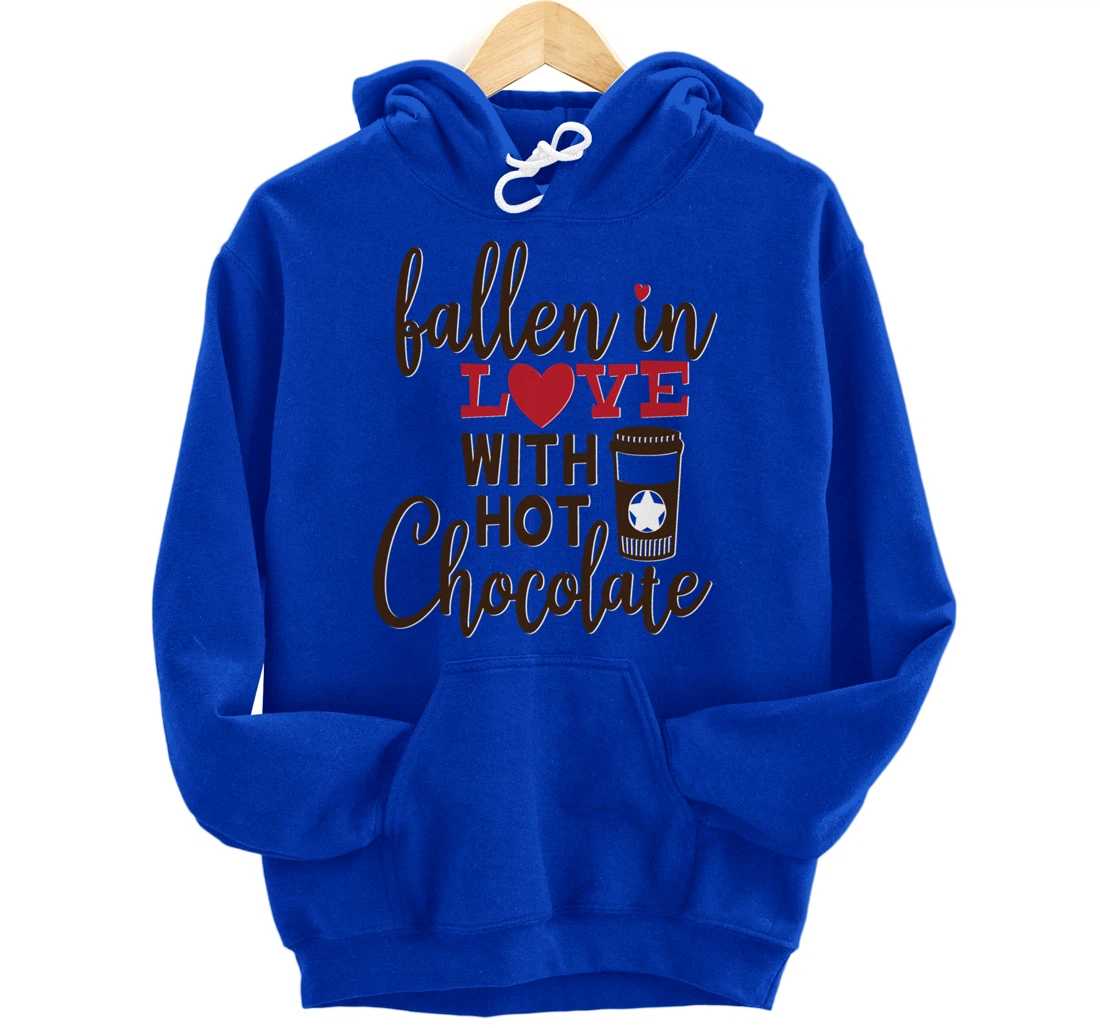 Funny Fallen In Love With Hot Chocolate Valentines Day Quote Pullover Hoodie