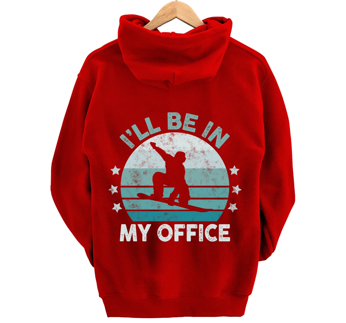 Snowboarding I’ll Be In My Office Winter Ice Sports Retro Pullover Hoodie
