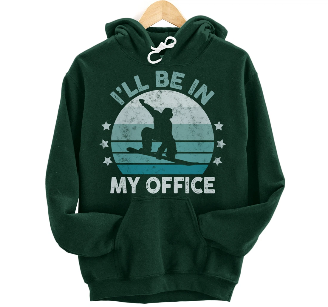 Snowboarding I’ll Be In My Office Winter Ice Sports Retro Pullover Hoodie
