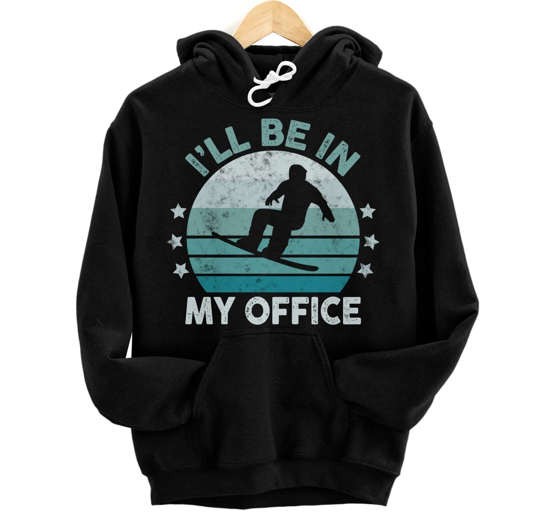 Snowboarding I’ll Be In My Office Winter Ice Sports Retro Pullover Hoodie