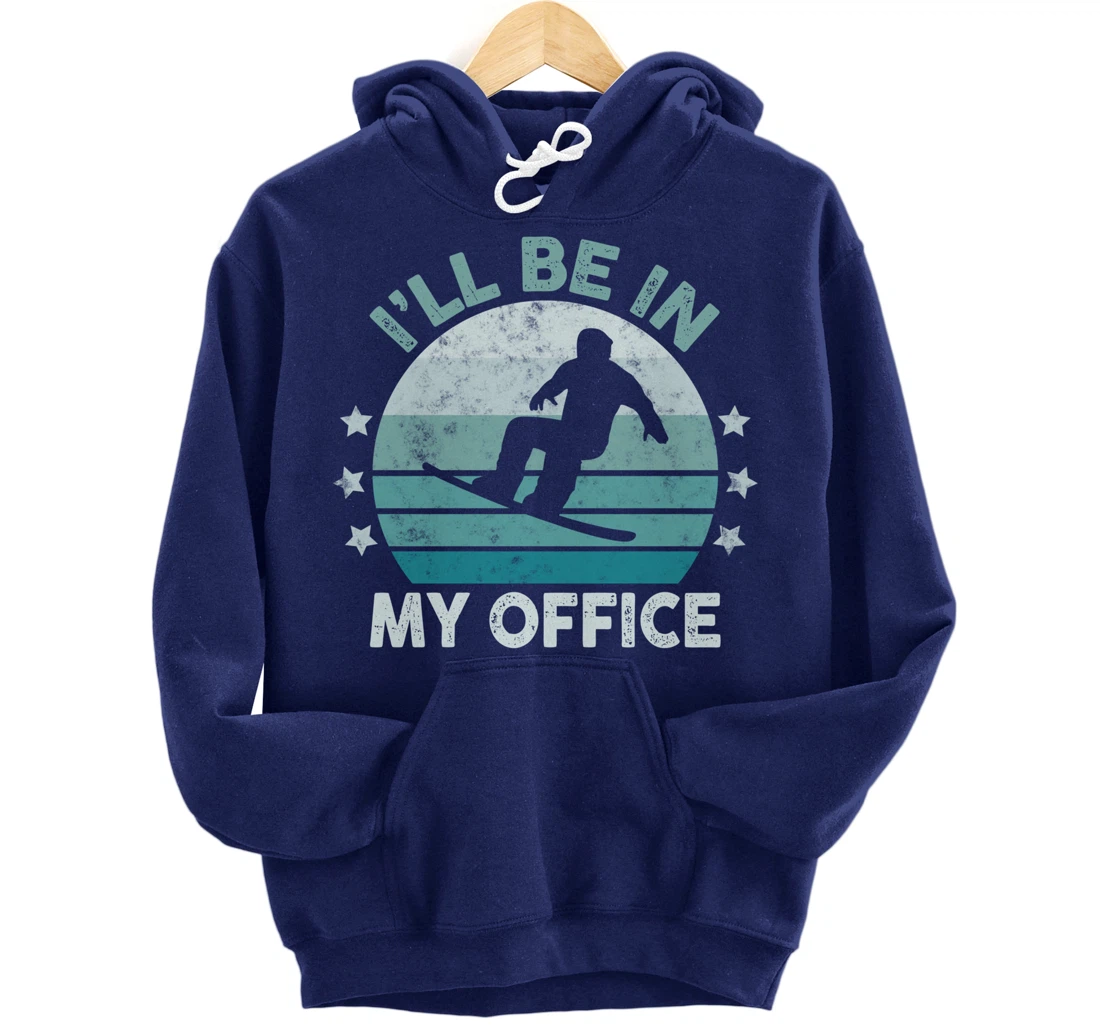 Snowboarding I’ll Be In My Office Winter Ice Sports Retro Pullover Hoodie