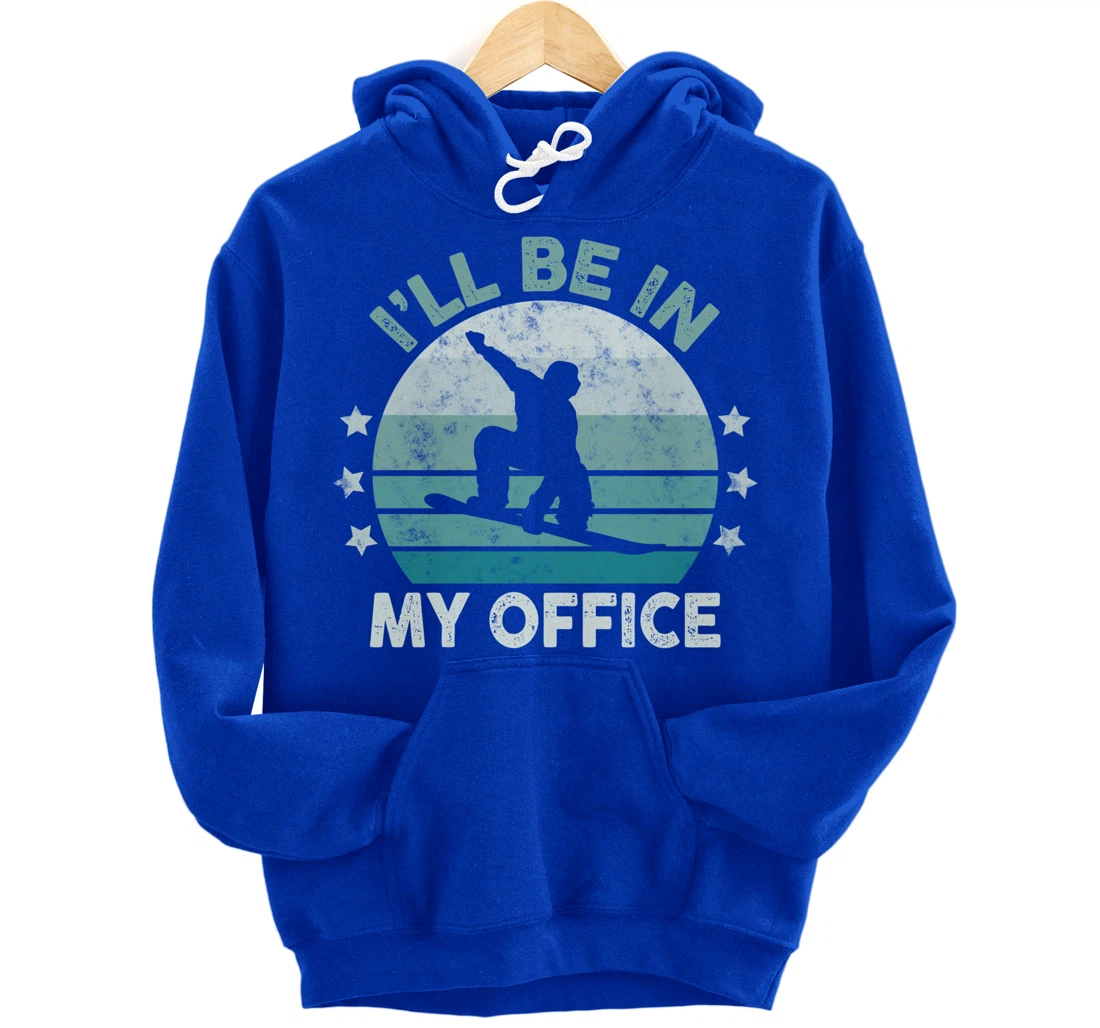 Snowboarding I’ll Be In My Office Winter Ice Sports Retro Pullover Hoodie