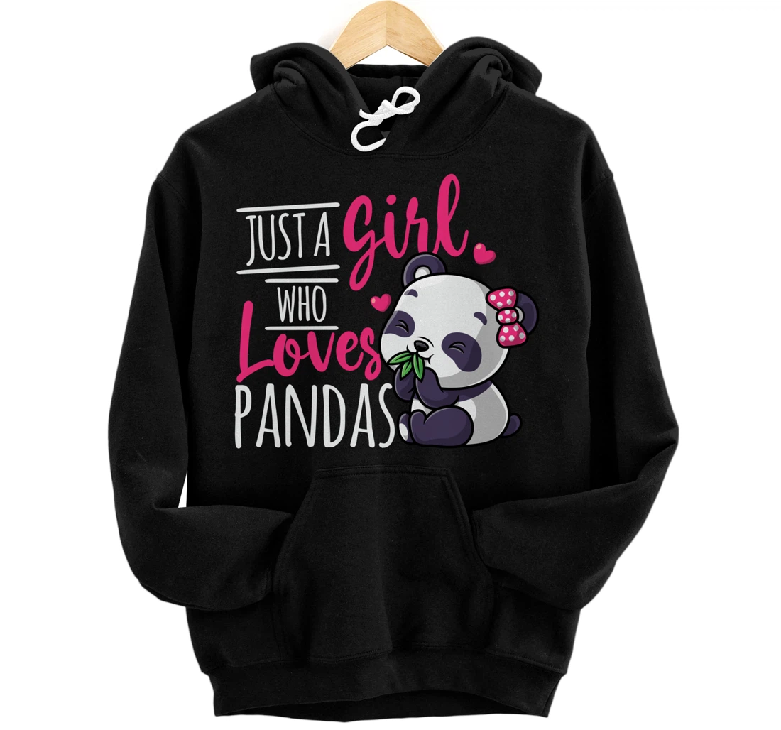 Just a girl who loves pandas Pullover Hoodie