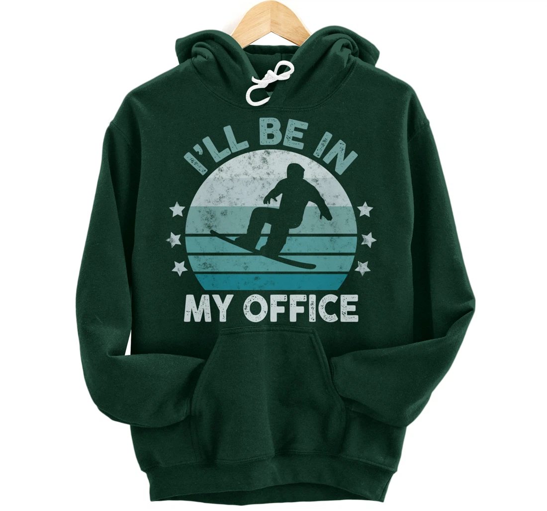 Snowboarding I’ll Be In My Office Winter Ice Sports Retro Pullover Hoodie