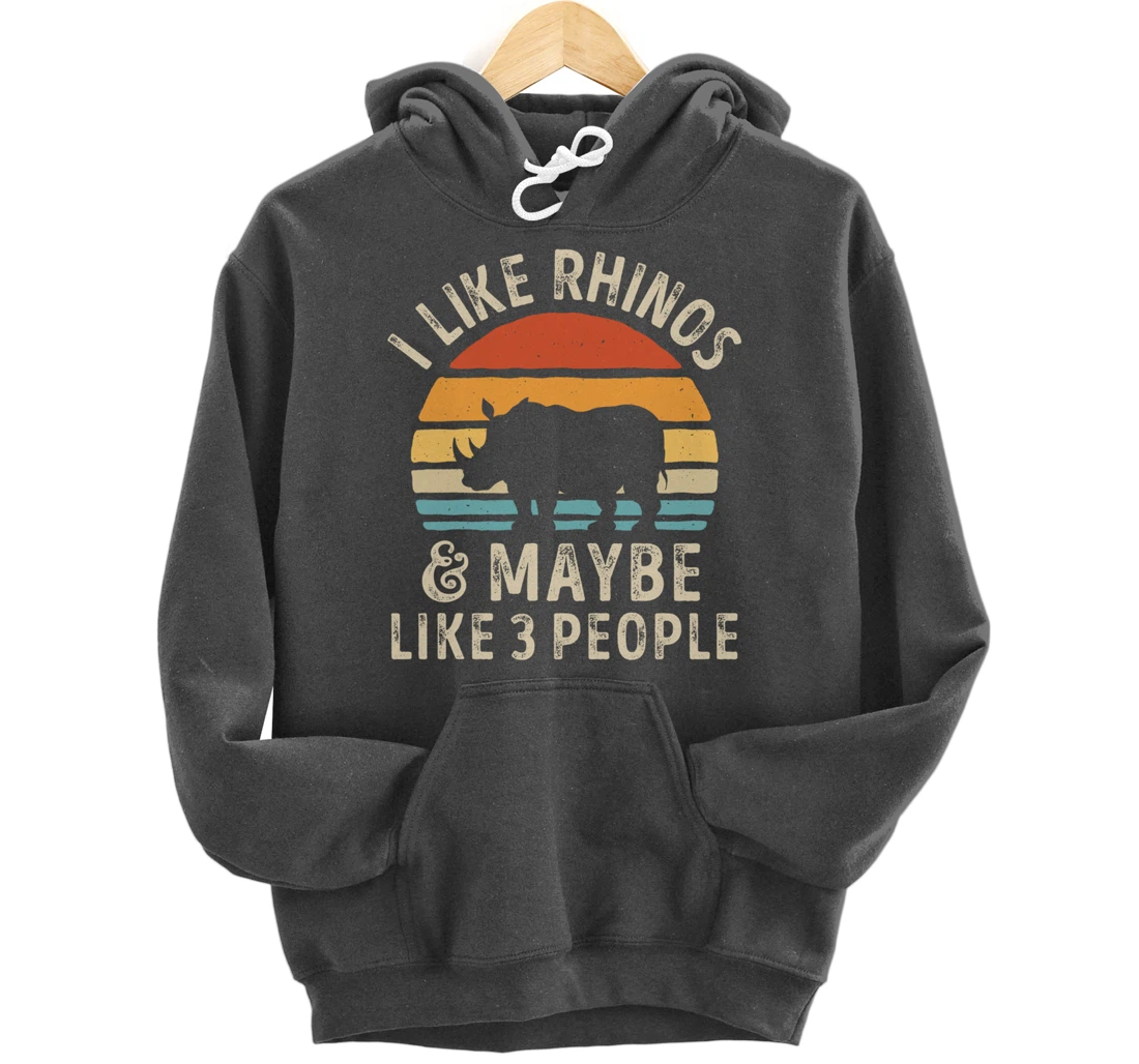 I Like Rhinos And Maybe Like 3 People Rhino Rhinoceros Retro Pullover Hoodie