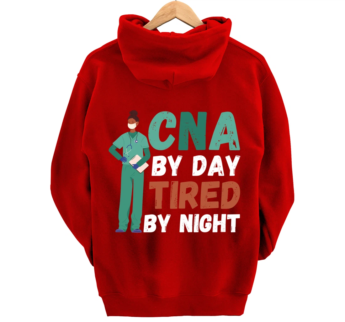 Funny And Cute CNA "Tired By Night"- CNA Nurse Pullover Hoodie