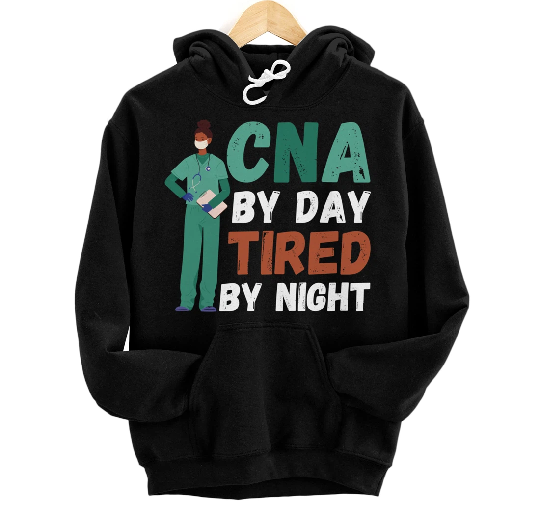 Funny And Cute CNA "Tired By Night"- CNA Nurse Pullover Hoodie