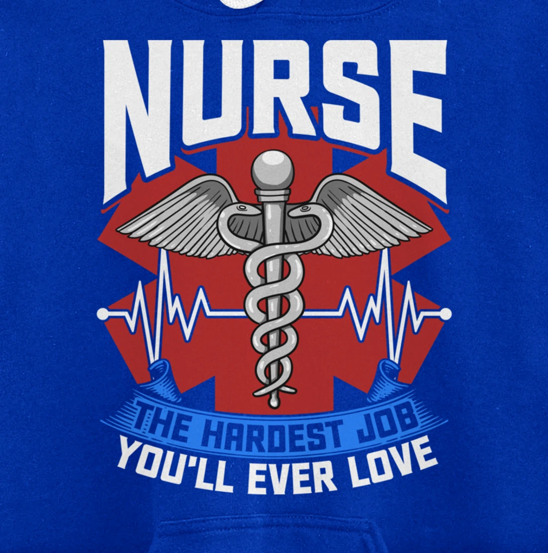 Nurse The Hardest Job You'll Ever Love Nursing RN Life Pullover Hoodie