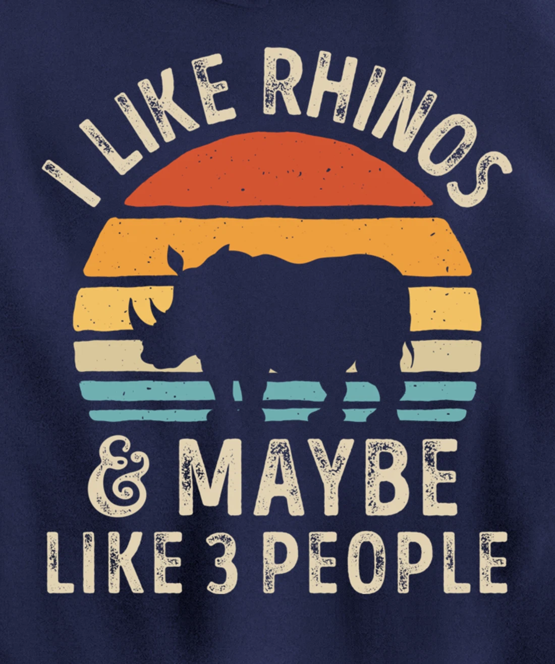 I Like Rhinos And Maybe Like 3 People Rhino Rhinoceros Retro Pullover Hoodie