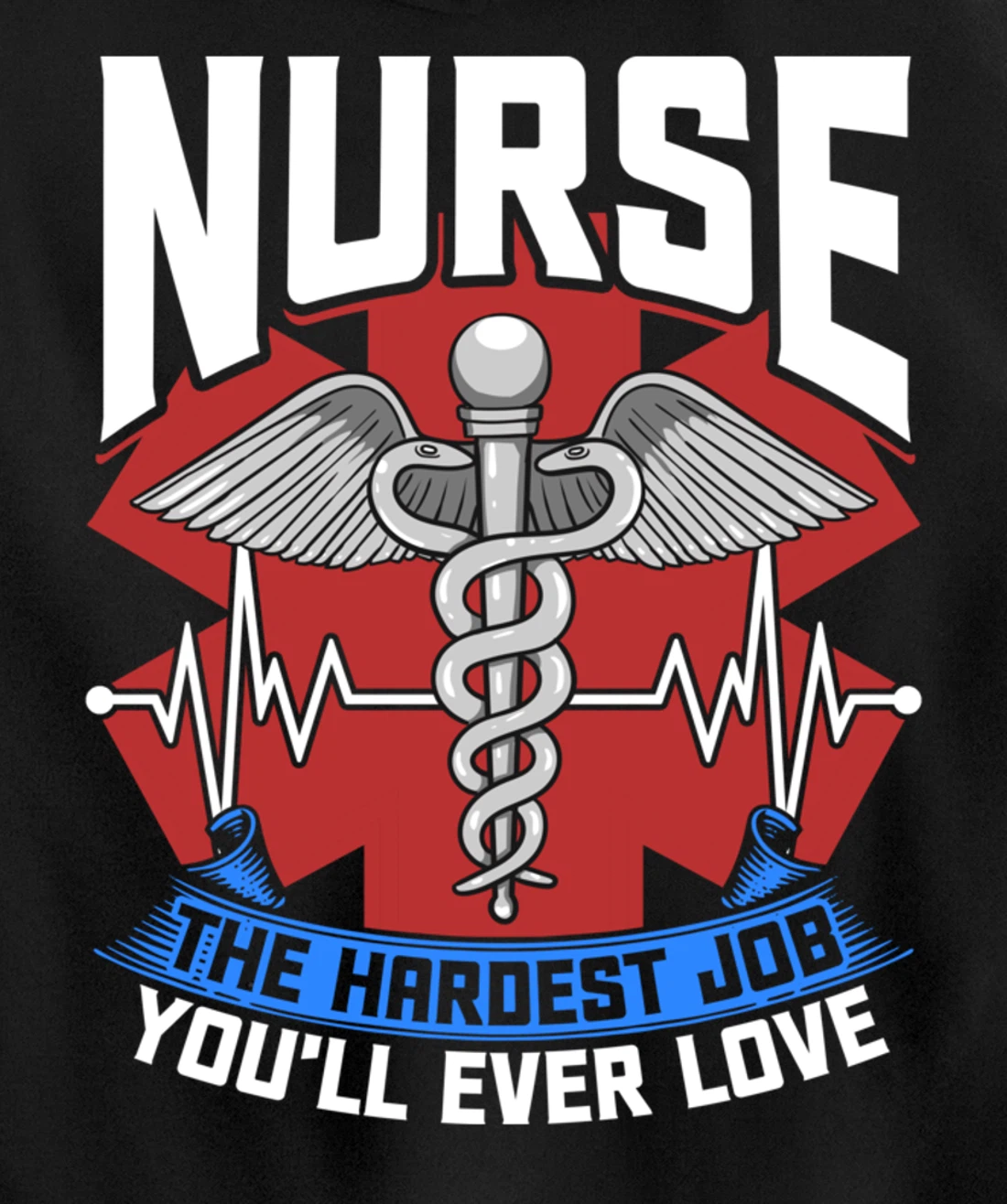 Nurse The Hardest Job You'll Ever Love Nursing RN Life Pullover Hoodie