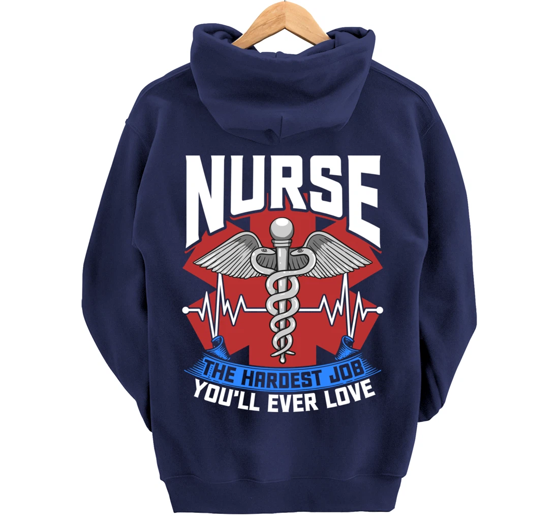 Nurse The Hardest Job You'll Ever Love Nursing RN Life Pullover Hoodie