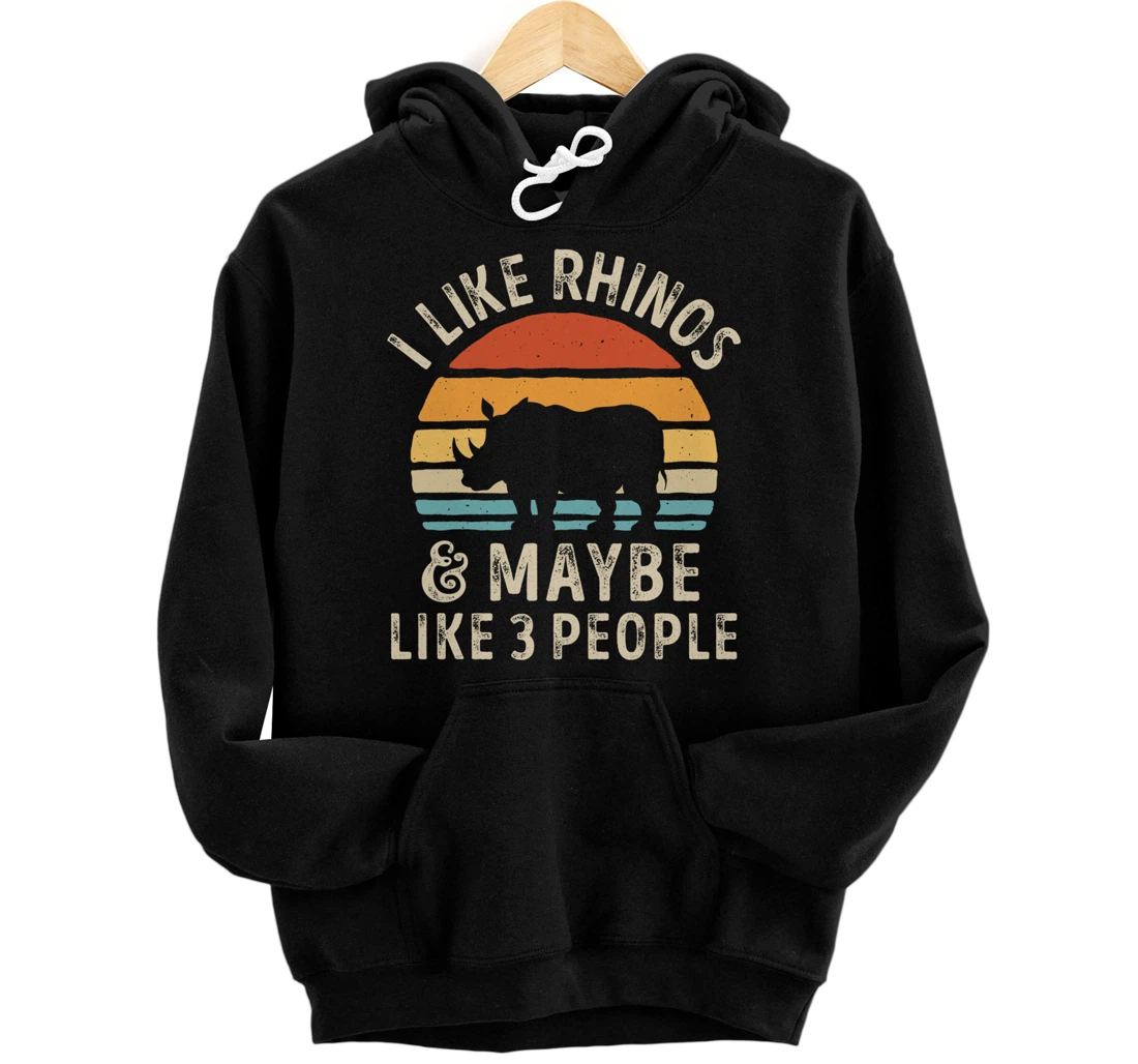 I Like Rhinos And Maybe Like 3 People Rhino Rhinoceros Retro Pullover Hoodie