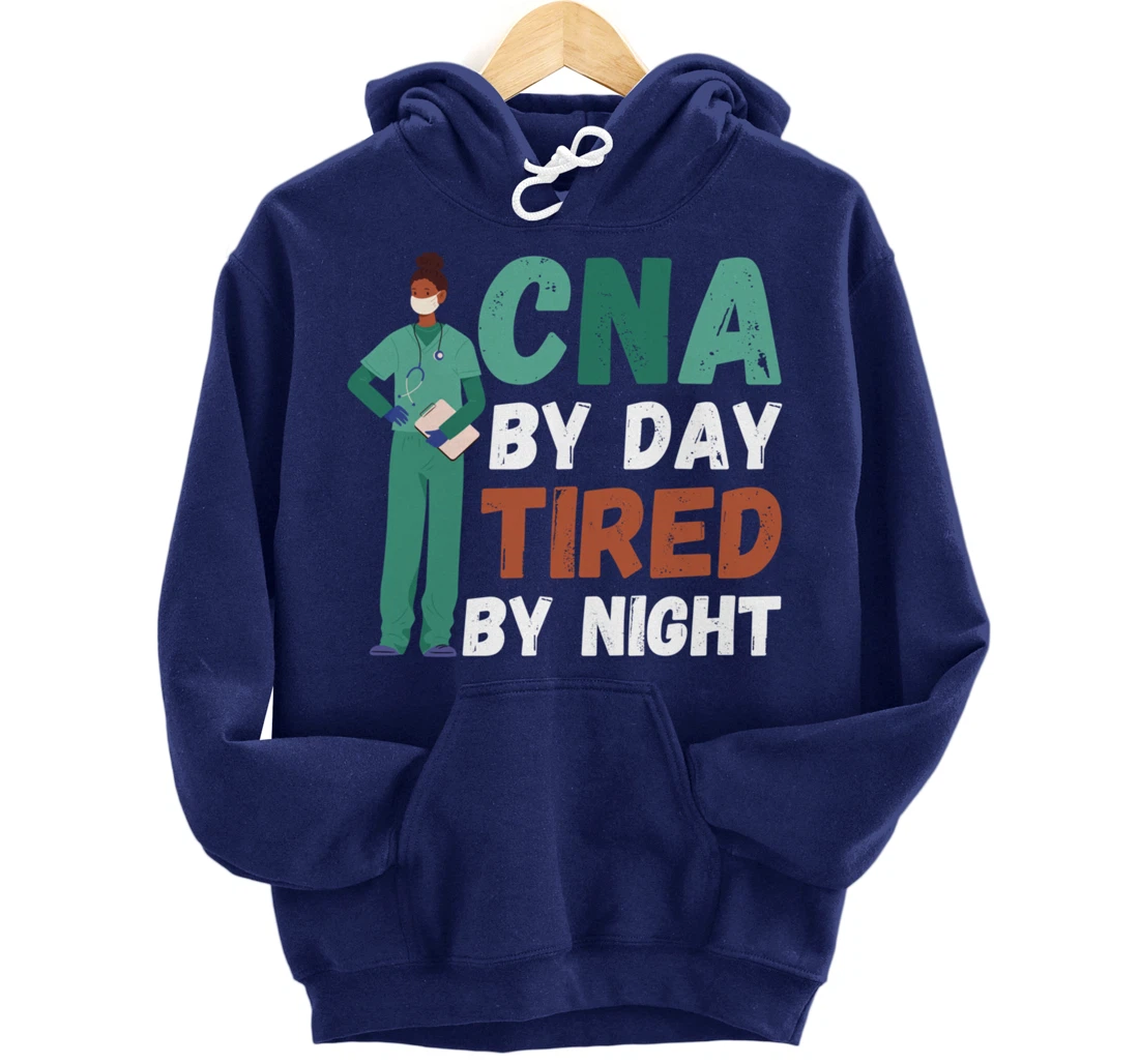 Funny And Cute CNA "Tired By Night"- CNA Nurse Pullover Hoodie