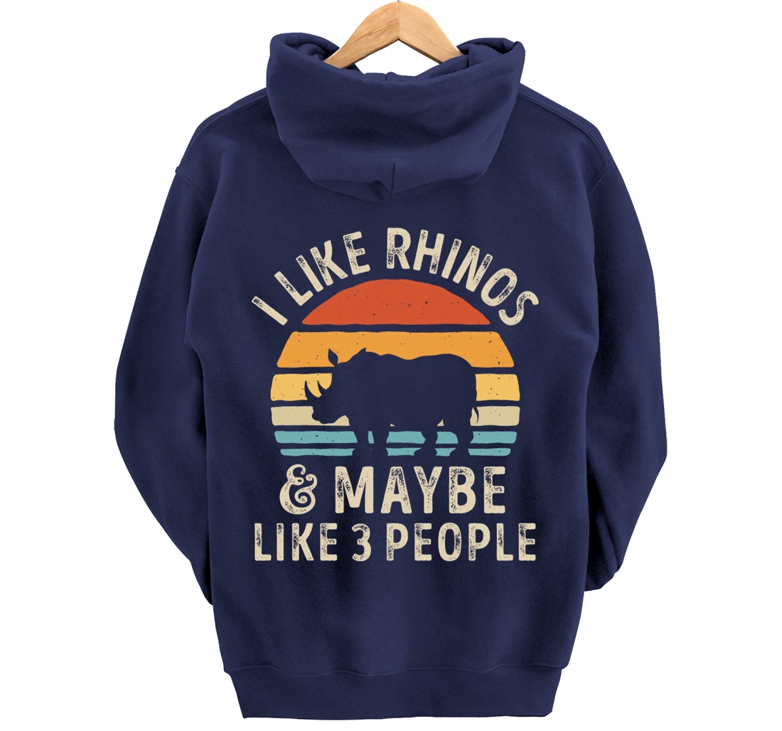I Like Rhinos And Maybe Like 3 People Rhino Rhinoceros Retro Pullover Hoodie