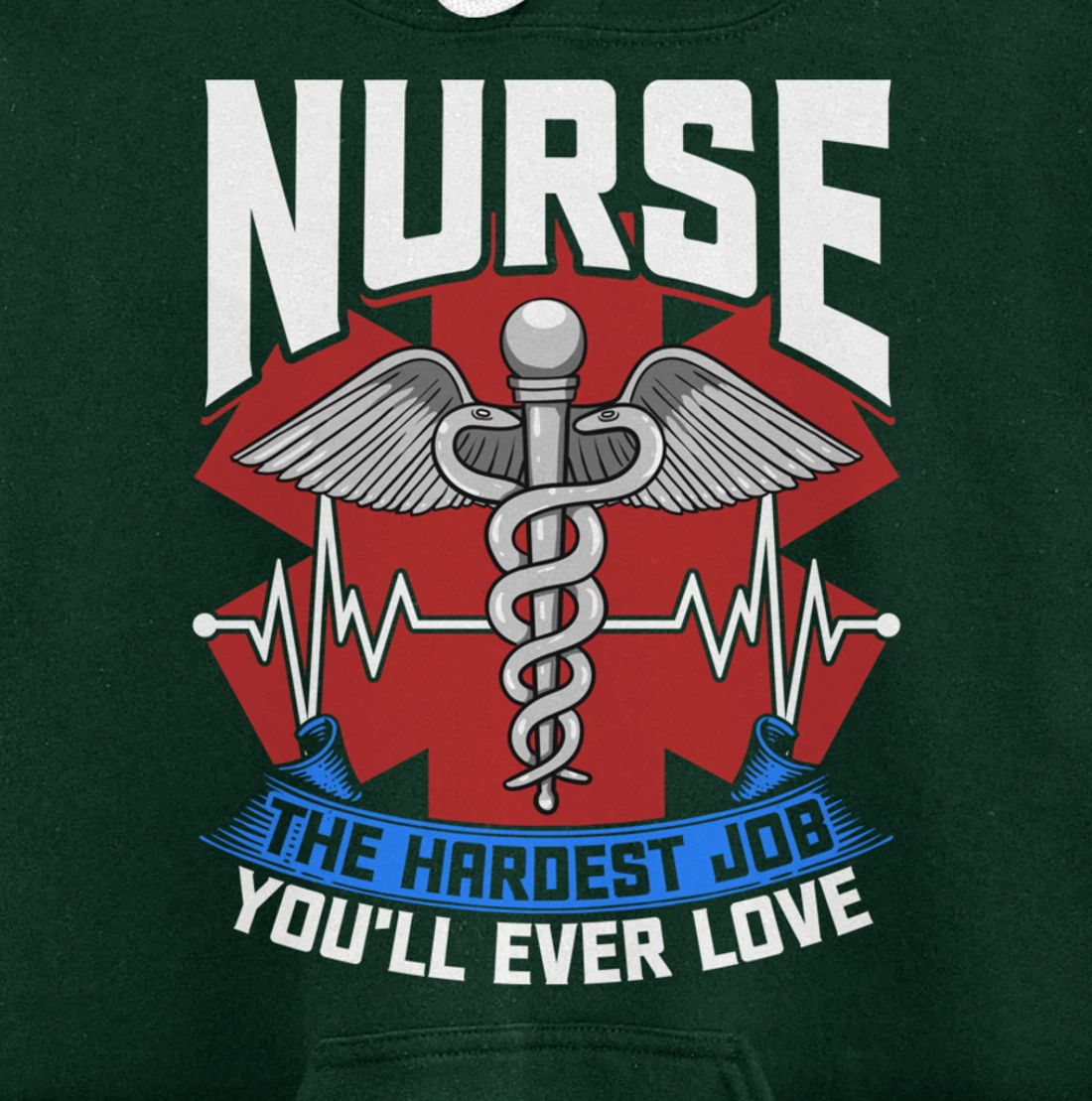 Nurse The Hardest Job You'll Ever Love Nursing RN Life Pullover Hoodie