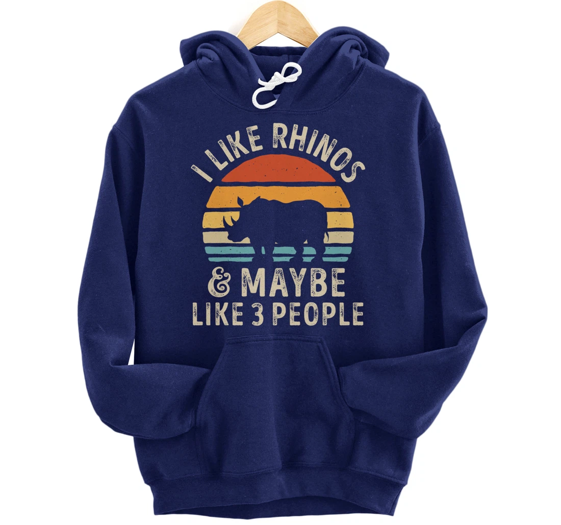 I Like Rhinos And Maybe Like 3 People Rhino Rhinoceros Retro Pullover Hoodie