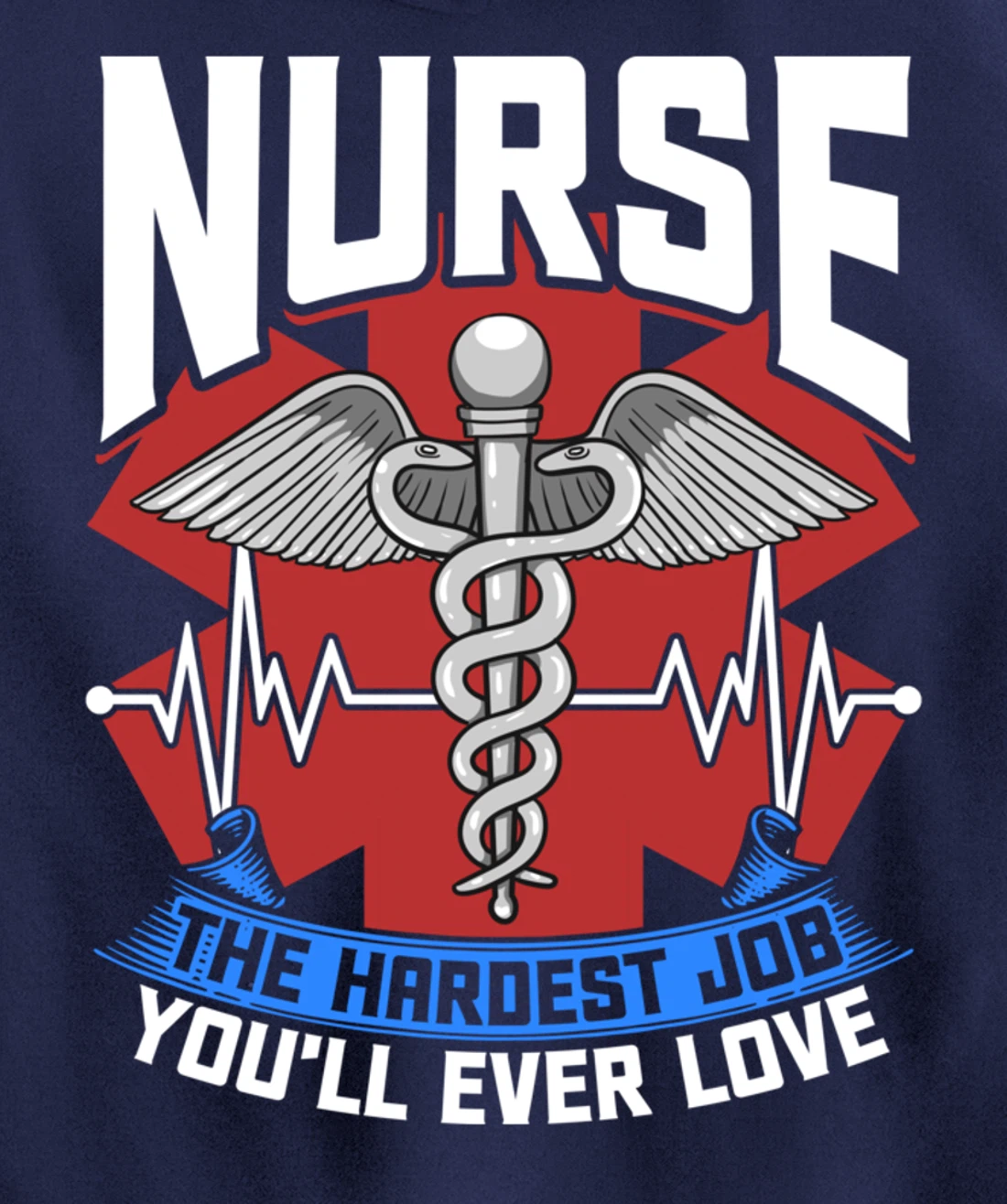 Nurse The Hardest Job You'll Ever Love Nursing RN Life Pullover Hoodie