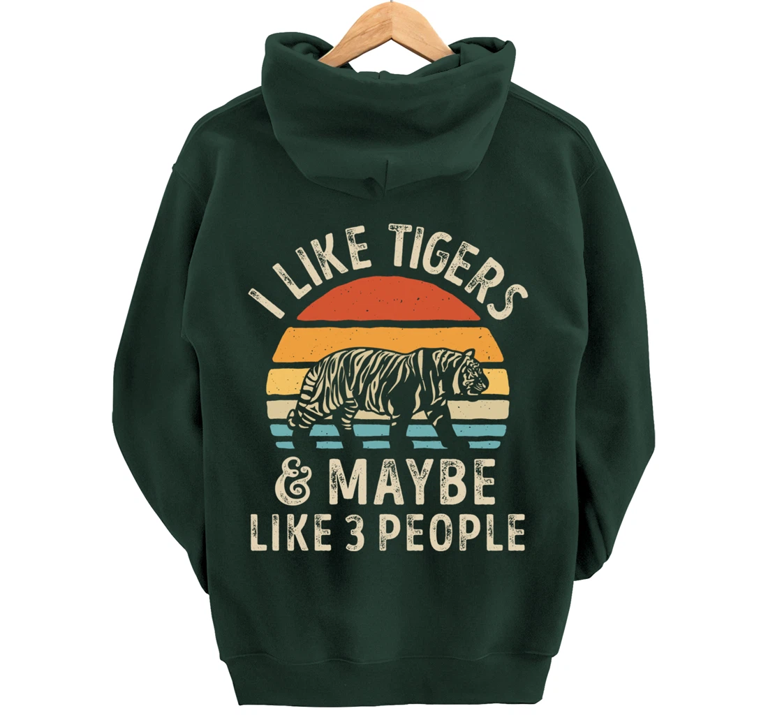 I Like Tigers And Maybe Like 3 People Tiger Lover Retro Men Pullover Hoodie