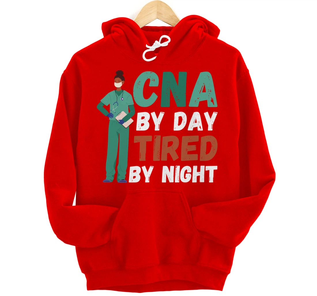 Funny And Cute CNA "Tired By Night"- CNA Nurse Pullover Hoodie