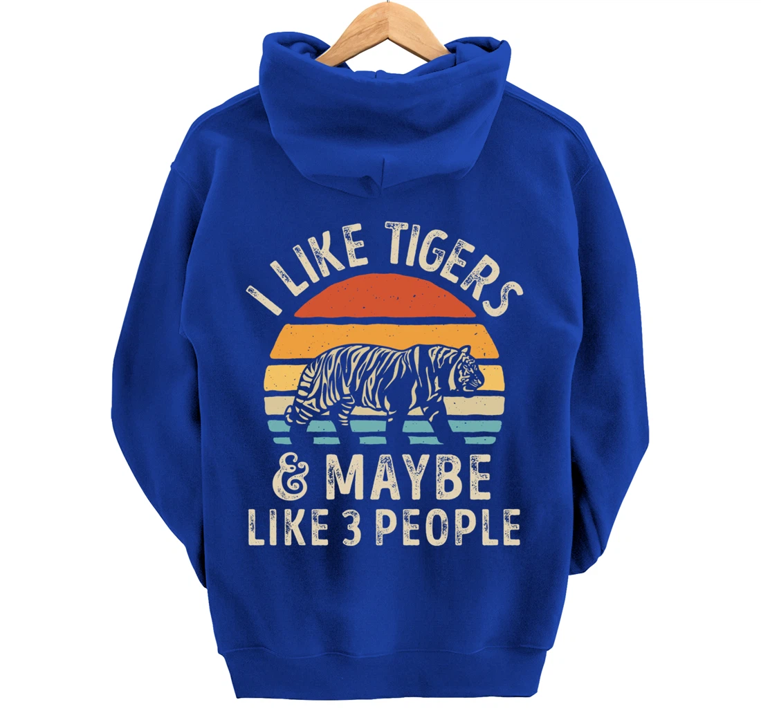 I Like Tigers And Maybe Like 3 People Tiger Lover Retro Men Pullover Hoodie
