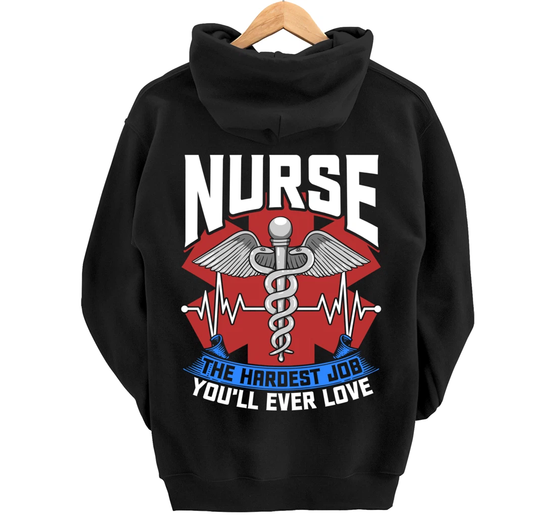 Nurse The Hardest Job You'll Ever Love Nursing RN Life Pullover Hoodie