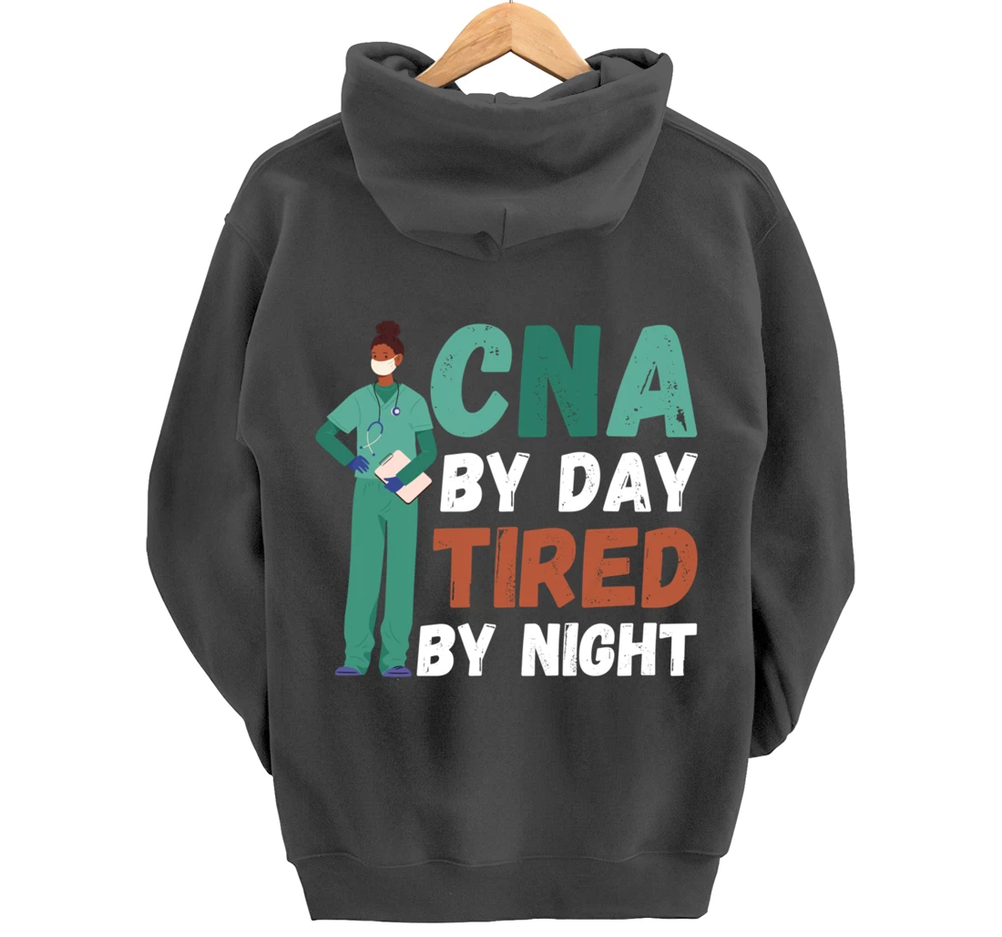 Funny And Cute CNA "Tired By Night"- CNA Nurse Pullover Hoodie