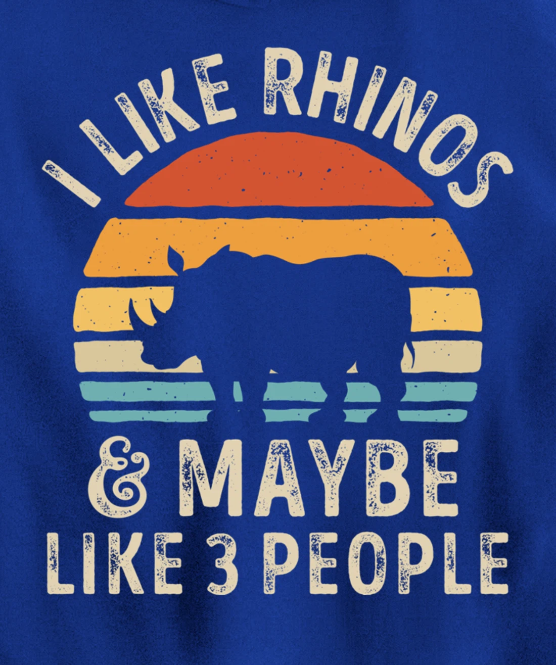 I Like Rhinos And Maybe Like 3 People Rhino Rhinoceros Retro Pullover Hoodie