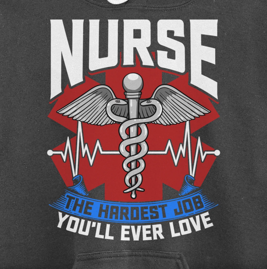 Nurse The Hardest Job You'll Ever Love Nursing RN Life Pullover Hoodie